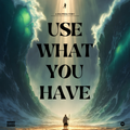 Use What You Have: The Moses Story